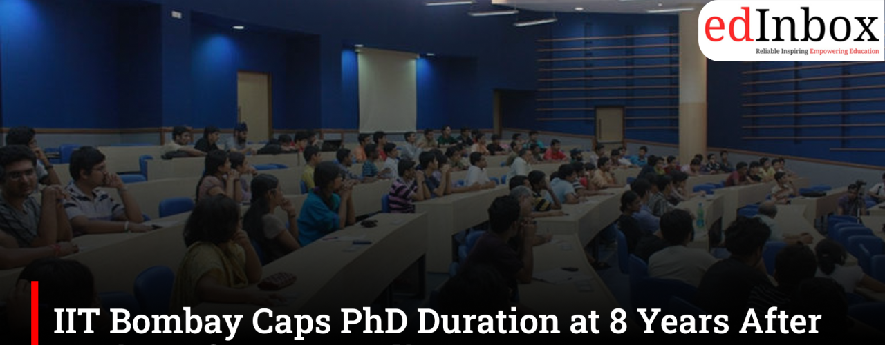 IIT Bombay Caps PhD Duration at 8 Years After Review of Long-Pending Cases