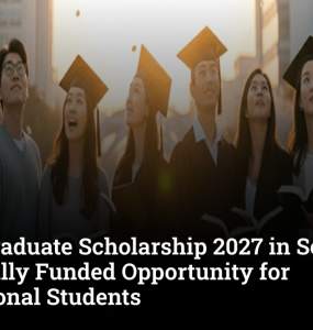 KAIST Graduate Scholarship 2027 in South Korea: Fully Funded Opportunity for International Students