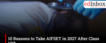 10 Reasons to Take AIFSET in 2027 After Class 12th