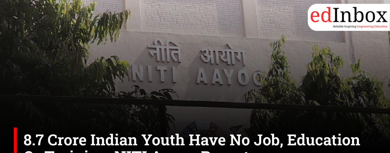 8.7 Crore Indian Youth Have No Job, Education Or Training: NITI Aayog Report