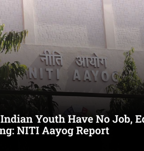 8.7 Crore Indian Youth Have No Job, Education Or Training: NITI Aayog Report