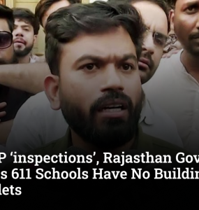 Amid CJP ‘inspections’, Rajasthan Government Confesses 611 Schools Have No Buildings; 2,047 Lack Toilets