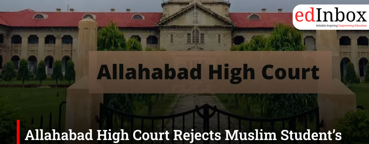 Allahabad High Court Rejects Muslim Student’s Plea to Wear Hijab With School Uniform