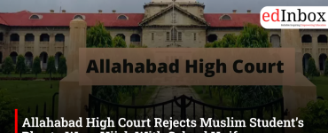 Allahabad High Court Rejects Muslim Student’s Plea to Wear Hijab With School Uniform
