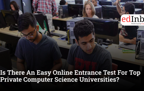 Is There An Easy Online Entrance Test For Top Private Computer Science Universities? 
