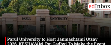 Parul University to Host Janmashtami Utsav 2026, KESHAVAM, Raj Gadhvi To Make the Event Memorable