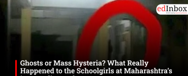 Ghosts or Mass Hysteria? What Really Happened to the School girls at Maharashtra’s ‘Haunted’ Hostel