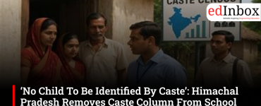 ‘No Child To Be Identified By Caste’: Himachal Pradesh Removes Caste Column From School Admission Forms 
