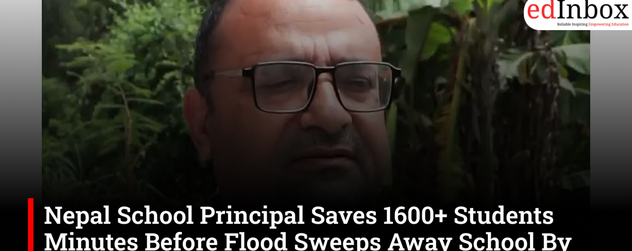 Nepal School Principal Saves 1600+ Students Minutes Before Flood Sweeps Away School, By Ringing the Bell