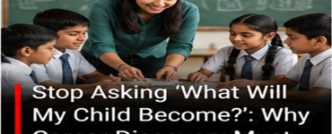 Stop Asking ‘What Will My Child Become?’: Why Career Discovery Must Start in School