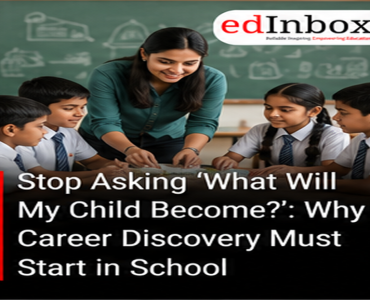 Stop Asking ‘What Will My Child Become?’: Why Career Discovery Must Start in School
