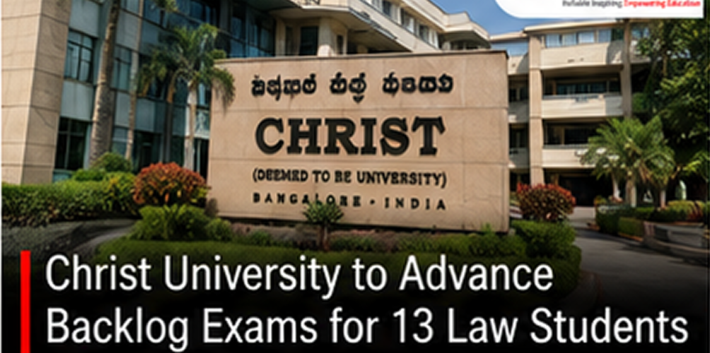 Christ University to Advance Backlog Exams for 13 Law Students After ABVP Protest