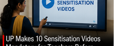 UP Makes 10 Sensitisation Videos Mandatory for Teachers Before Prashast 2.0 Screening