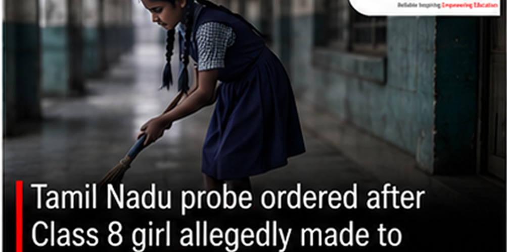 Tamil Nadu probe ordered after Class 8 girl allegedly made to sweep school floor