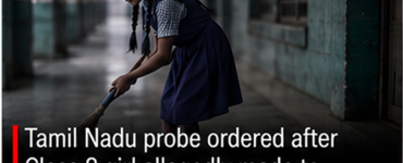 Tamil Nadu probe ordered after Class 8 girl allegedly made to sweep school floor