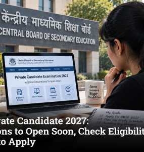 CBSE Private Candidate 2027: Applications to Open Soon, Check Eligibility and How to Apply