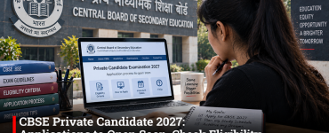 CBSE Private Candidate 2027: Applications to Open Soon, Check Eligibility and How to Apply