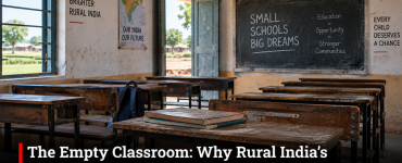 The Empty Classroom: Why Rural India’s Government Schools Are Losing Relevance