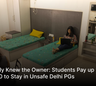 Nobody Knew the Owner: Students Pay up to Rs 32,000 to Stay in Unsafe Delhi PGs