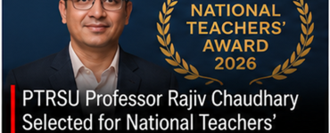 PTRSU Professor Rajiv Chaudhary Selected for National Teachers’ Award 2026