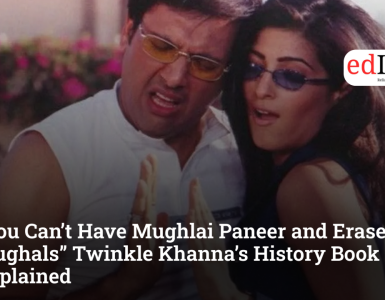 “You Can’t Have Mughlai Paneer and Erase Mughals” Twinkle Khanna’s History Book Joke Explained