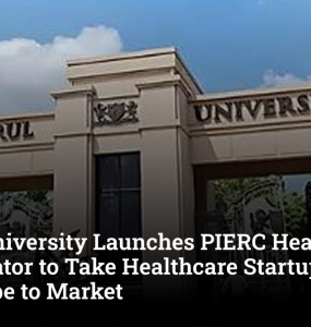 Parul University Launches PIERC HealthTech Accelerator to Take Healthcare Startups From Prototype to Market