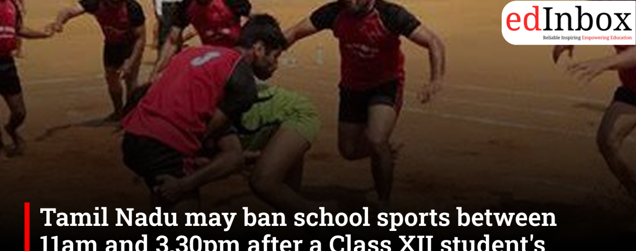 Tamil Nadu May Ban School Sports Events Between 11am and 3.30pm After Class XII Student’s Death