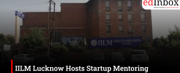 IILM Lucknow Hosts Startup Mentoring Session for Student Teams