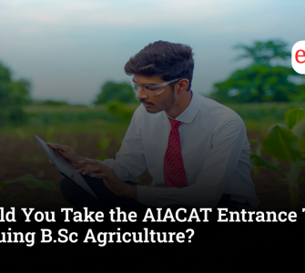 Should You Take the AIACAT Entrance Test for Pursuing B.Sc Agriculture?