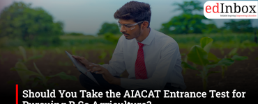 Should You Take the AIACAT Entrance Test for Pursuing B.Sc Agriculture?