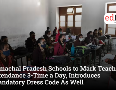 Himachal Pradesh Schools to Mark Teacher Attendance 3-Time a Day, Introduces Mandatory Dress Code As Well