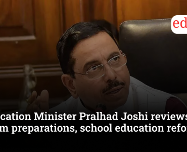 Education Minister Pralhad Joshi reviews NTA exam preparations, school education reforms
