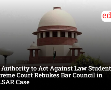 “No Authority to Act Against Law Students”: Supreme Court Rebukes Bar Council in NALSAR Case