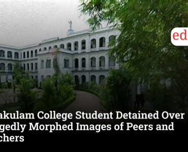 Ernakulam College Student Detained Over Allegedly Morphed Images of Peers and Teachers