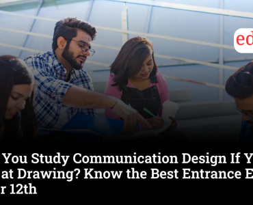 Can You Study Communication Design If You Are Bad at Drawing? Know the Best Entrance Exams After 12th