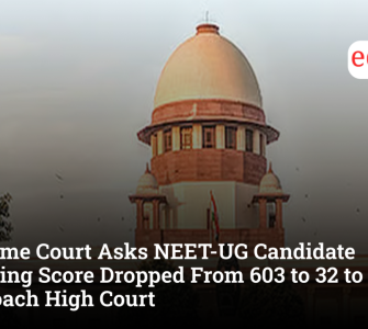 Supreme Court Asks NEET-UG Candidate Claiming Score Dropped From 603 to 32 to Approach High Court