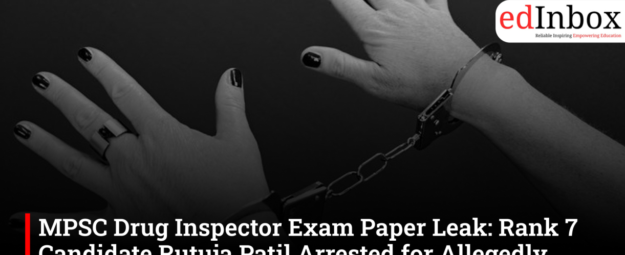 MPSC Drug Inspector Exam Paper Leak: Rank 7 Candidate Rutuja Patil Arrested for Allegedly Receiving Leaked Questions
