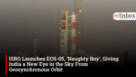ISRO Launches EOS-05, ‘Naughty Boy’, Giving India a New Eye in the Sky From Geosynchronous Orbit