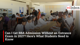 Can I Get BBA Admission Without an Entrance Exam in 2027? Here’s What Students Need to Know