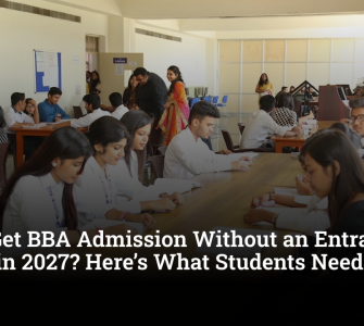 Can I Get BBA Admission Without an Entrance Exam in 2027? Here’s What Students Need to Know
