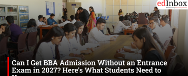 Can I Get BBA Admission Without an Entrance Exam in 2027? Here’s What Students Need to Know