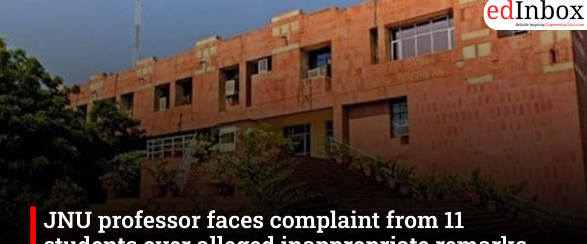 JNU professor faces complaint from 11 students over alleged inappropriate remarks during viva