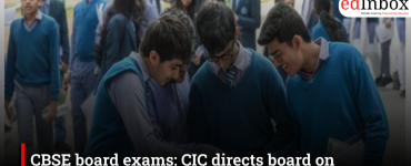 CBSE board exams: CIC directs board on answer sheets, RTI fees and revaluation rights