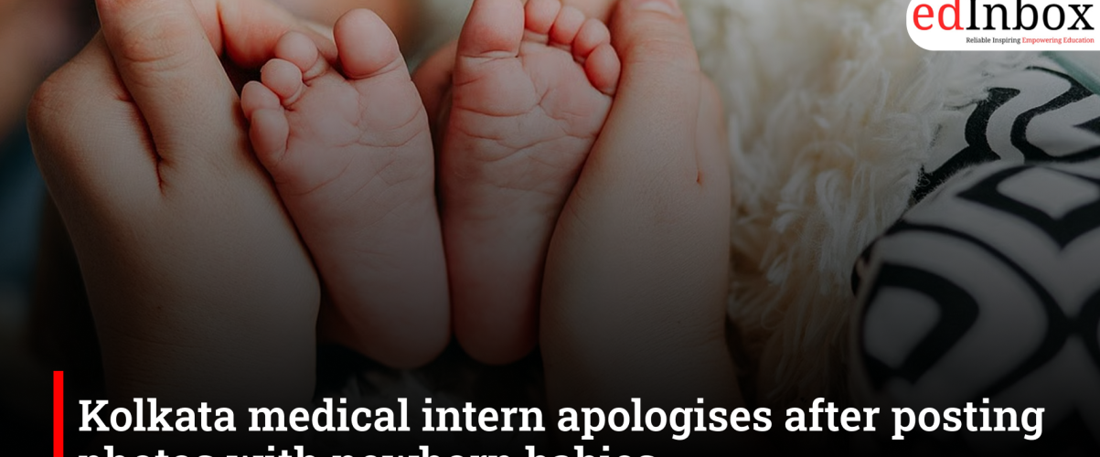Kolkata medical intern apologises after posting photos with newborn babies