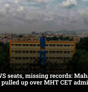 Fake EWS seats, missing records: Maharashtra colleges pulled up over MHT CET admissions