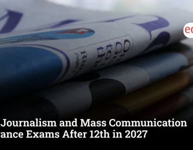 Top Journalism and Mass Communication Entrance Exams After 12th in 2027