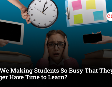 Are We Making Students So Busy in Studies That They No Longer Have Time to Learn?