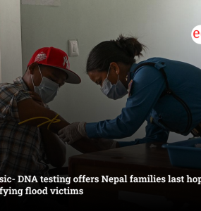 DNA testing offers Nepal families last hope of identifying flood victims
