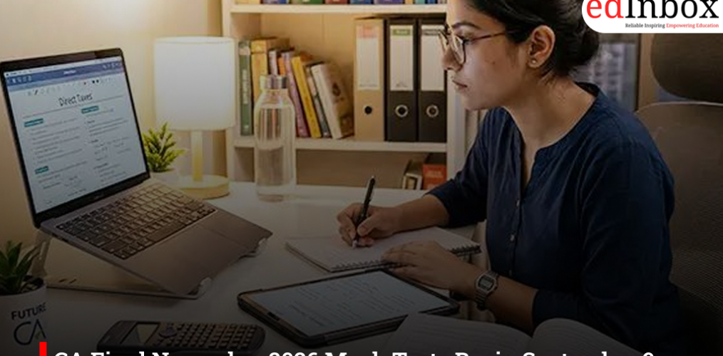 CA Final November 2026 Mock Tests Begin September 9: Check Complete Schedule