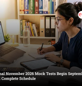 CA Final November 2026 Mock Tests Begin September 9: Check Complete Schedule